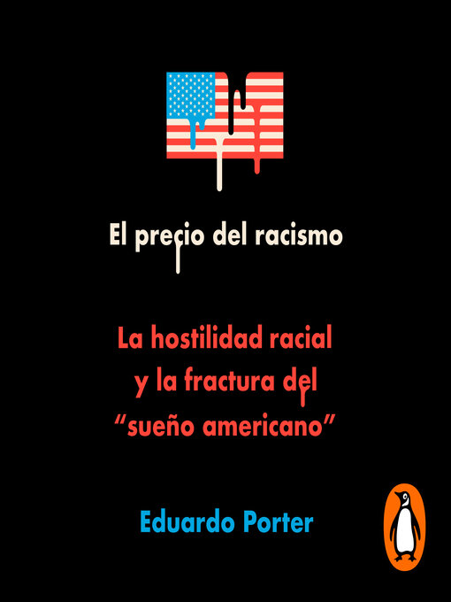 Title details for El precio del racismo by Eduardo Porter - Available